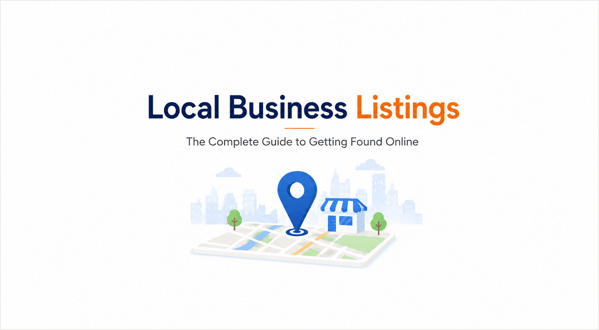 Local Business Listings: The Complete Guide to Getting Found Online
